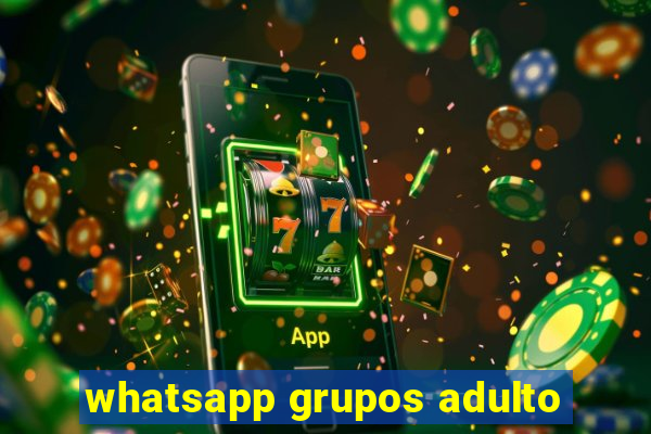 whatsapp grupos adulto